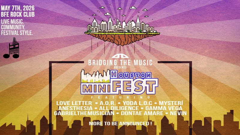 Bridging The Music Presents: Houston miniFEST