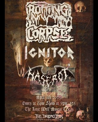 ROTTING CORPSE, IGNITOR, HASEROT